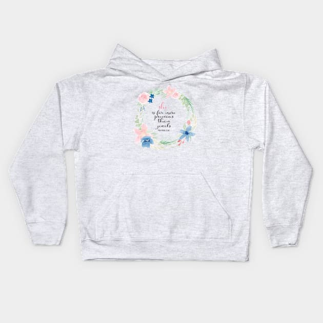 She is far more precious then jewels | Proverbs 31 vs 10 | Christian Art Kids Hoodie by Harpleydesign